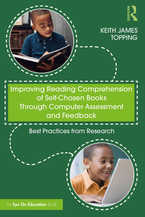 Book cover of Improving Reading Comprehension of Self-Chosen Books Through Computer Assessment and Feedback: Best Practices from Research