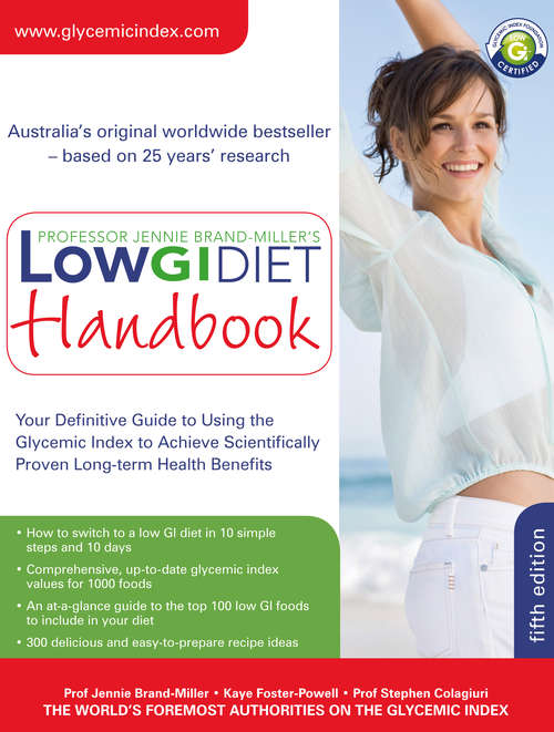 Book cover of Low GI Diet Handbook: Your Definitive Guide to Using the Glycemic Index to Achieve Scientifically Proven Long-term Health Benefits (5) (The Low GI Diet)