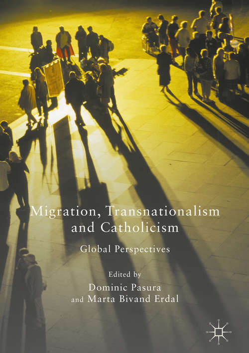 Book cover of Migration, Transnationalism and Catholicism: Global Perspectives (1st ed. 2016)