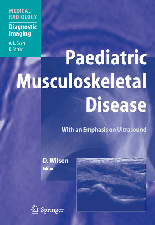 Book cover of Paediatric Musculoskeletal Disease: With an Emphasis on Ultrasound (2005) (Medical Radiology)