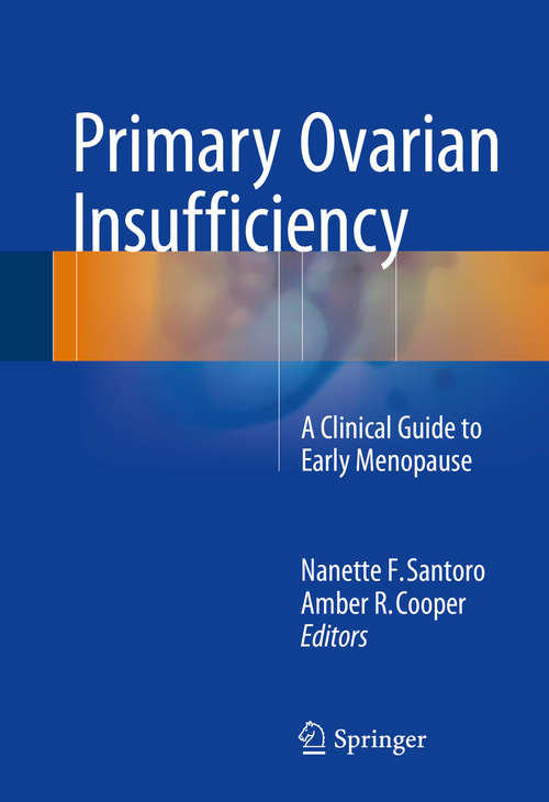 Book cover of Primary Ovarian Insufficiency: A Clinical Guide to Early Menopause (1st ed. 2016)