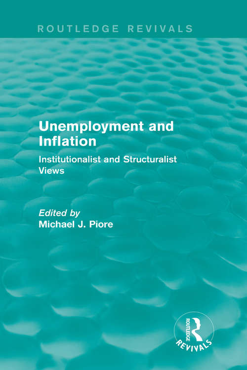 Book cover of Unemployment and Inflation: Institutionalist and Structuralist Views