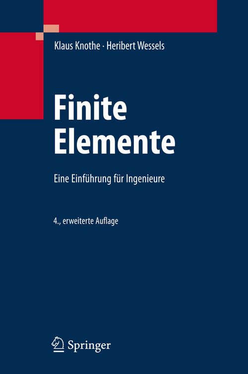 Book cover of Finite Elemente: Eine Einführung für Ingenieure (4. Aufl. 2008)