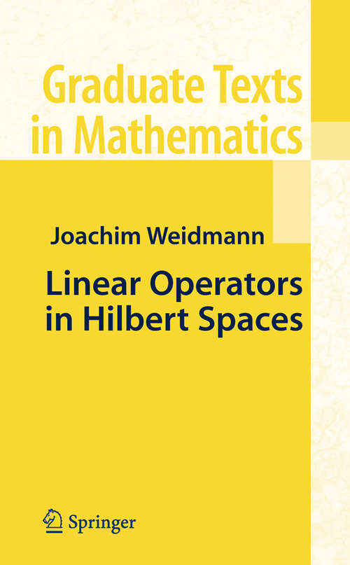 Book cover of Linear Operators in Hilbert Spaces (1980) (Graduate Texts in Mathematics #68)