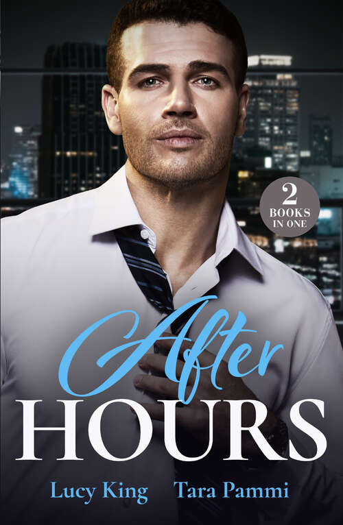 Book cover of After Hours: Boss with Benefits (Billion-Dollar Bet) / Fiancée for the Cameras