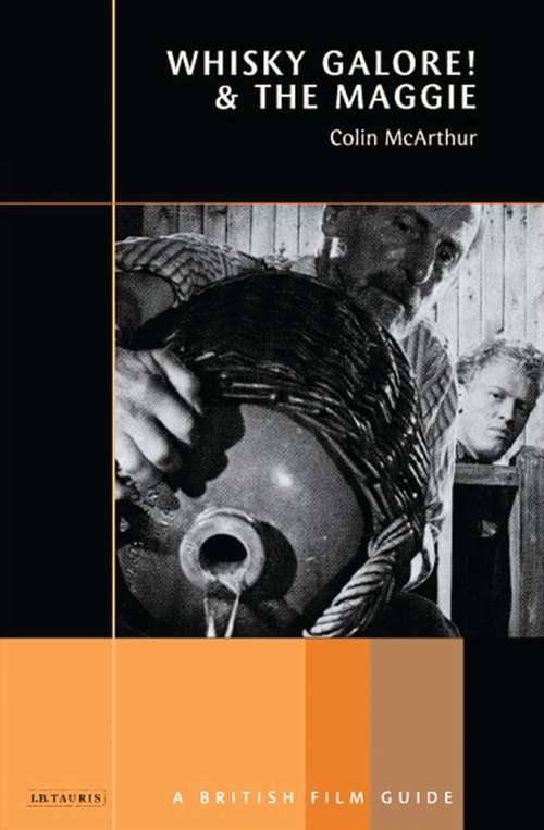 Book cover of Whisky Galore! and The Maggie: The British Film Guide 4 (British Film Guides)