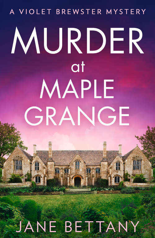 Book cover of Murder at Maple Grange (A Violet Brewster Mystery #3)