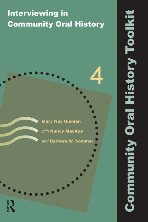 Book cover of Interviewing in Community Oral History (Community Oral History Toolkit)