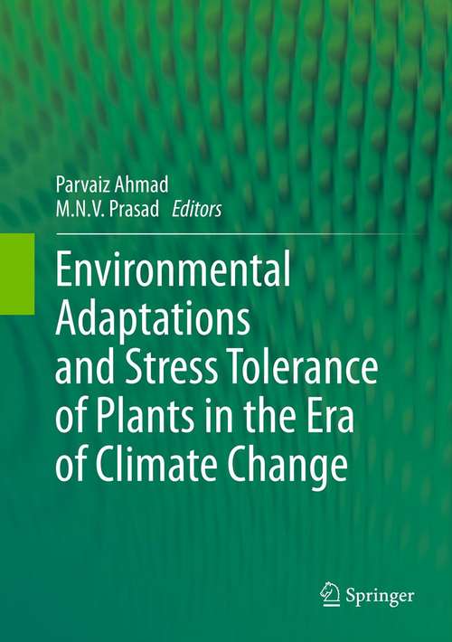 Book cover of Environmental Adaptations and Stress Tolerance of Plants in the Era of Climate Change (2012)