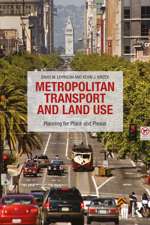 Book cover of Metropolitan Transport and Land Use: Planning for Place and Plexus