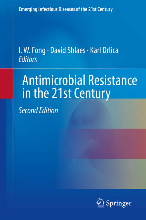 Book cover of Antimicrobial Resistance in the 21st Century (2nd ed. 2018) (Emerging Infectious Diseases Of The 21st Century Ser.)