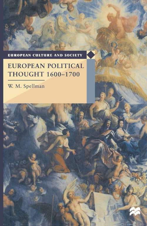 Book cover of European Political Thought 1600–1700 (1st ed. 1998) (European Culture and Society)