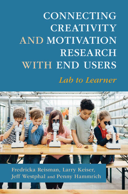 Book cover of Connecting Creativity and Motivation Research with End Users: Lab to Learner