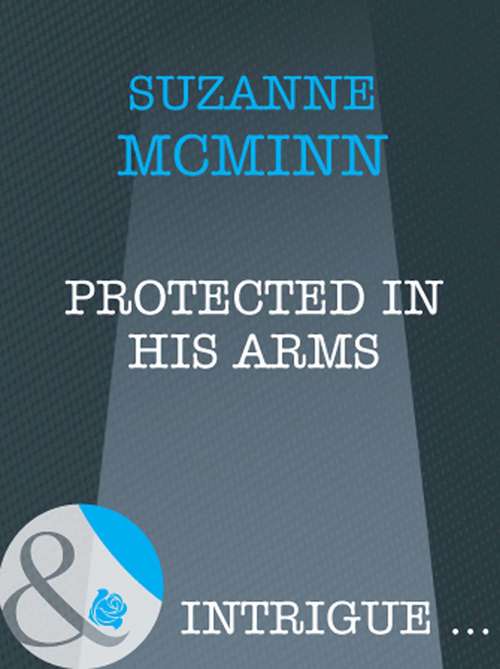 Book cover of Protected In His Arms (ePub First edition) (Haven #3)