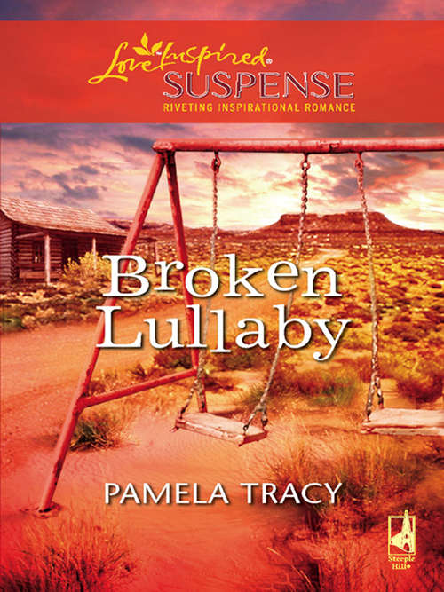 Book cover of Broken Lullaby (ePub First edition) (Mills And Boon Love Inspired Ser.)