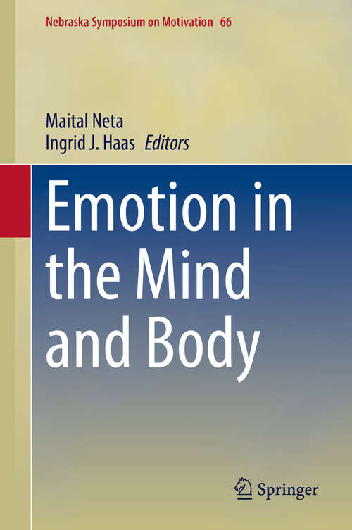 Book cover of Emotion in the Mind and Body (1st ed. 2019) (Nebraska Symposium on Motivation #66)