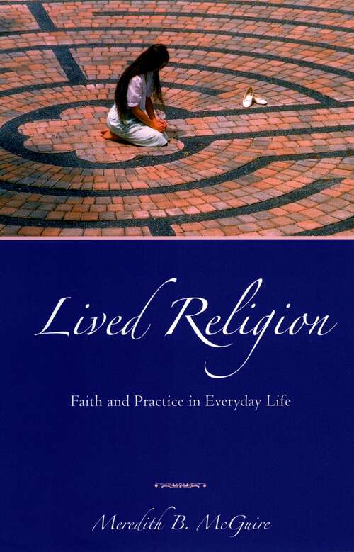 Book cover of Lived Religion: Faith and Practice in Everyday Life