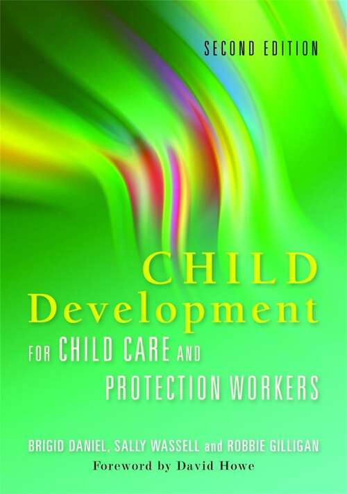 Book cover of Child Development for Child Care and Protection Workers: Second Edition (2)