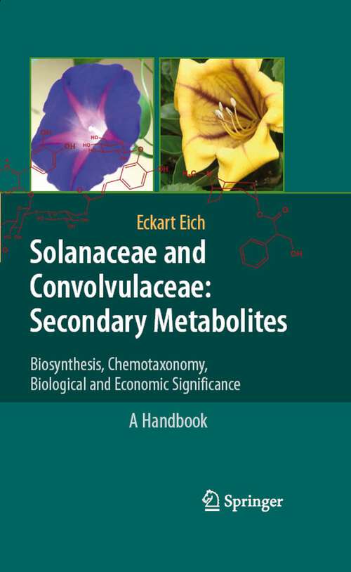 Book cover of Solanaceae and Convolvulaceae: Biosynthesis, Chemotaxonomy, Biological and Economic Significance (A Handbook) (2008)