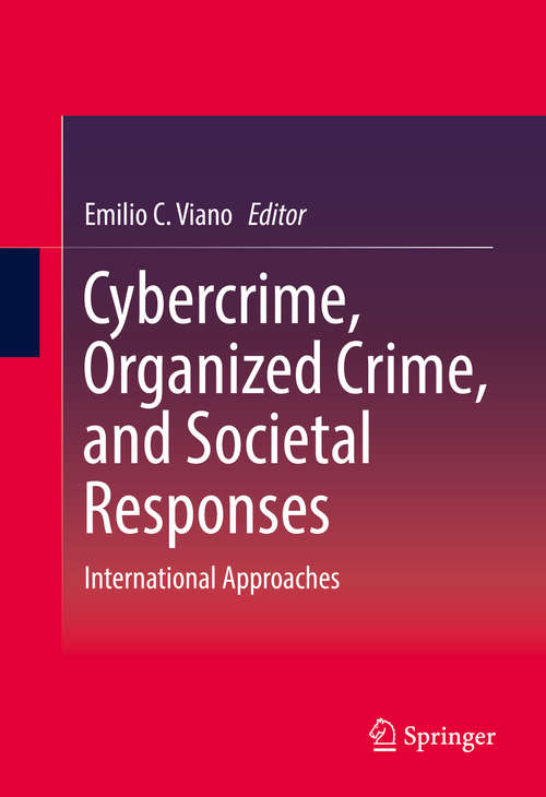 Book cover of Cybercrime, Organized Crime, and Societal Responses: International Approaches