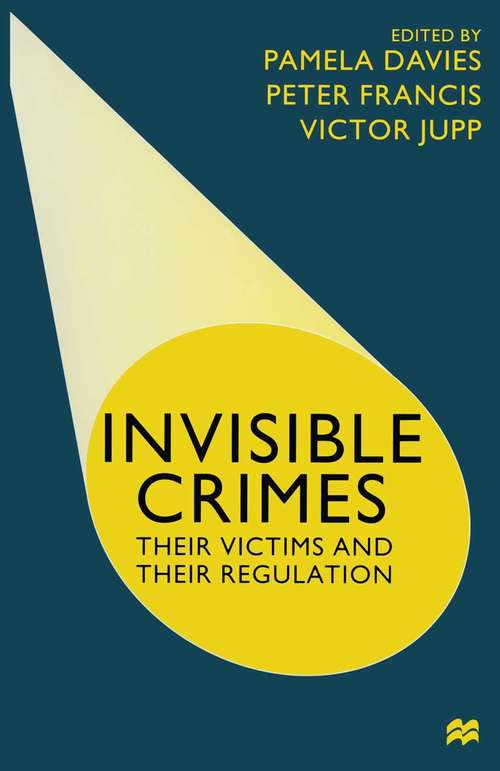 Book cover of Invisible Crimes: Their Victims and their Regulation (1st ed. 1999)