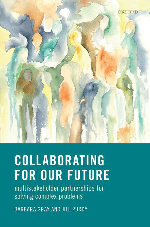 Book cover of Collaborating for Our Future: Multistakeholder Partnerships for Solving Complex Problems