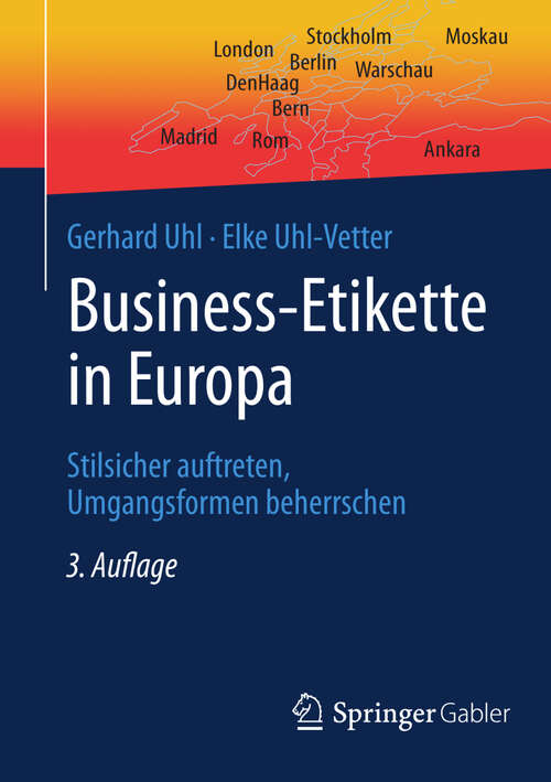 Book cover of Business-Etikette in Europa: Stilsicher auftreten, Umgangsformen beherrschen (3., durchgesehene Aufl. 2013)