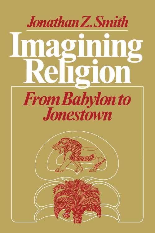 Book cover of Imagining Religion: From Babylon to Jonestown (Chicago Studies in the History of Judaism)