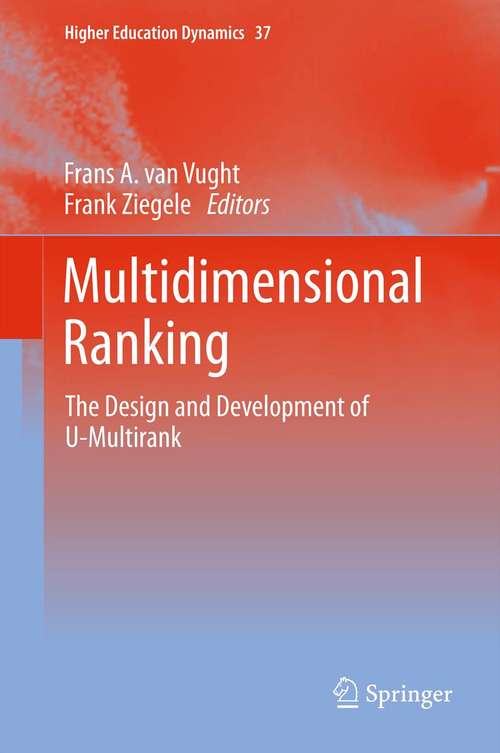Book cover of Multidimensional Ranking: The Design and Development of U-Multirank (2012) (Higher Education Dynamics #37)