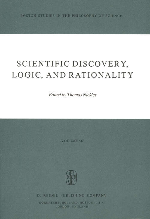 Book cover of Scientific Discovery, Logic, and Rationality (1980) (Boston Studies in the Philosophy and History of Science #56)
