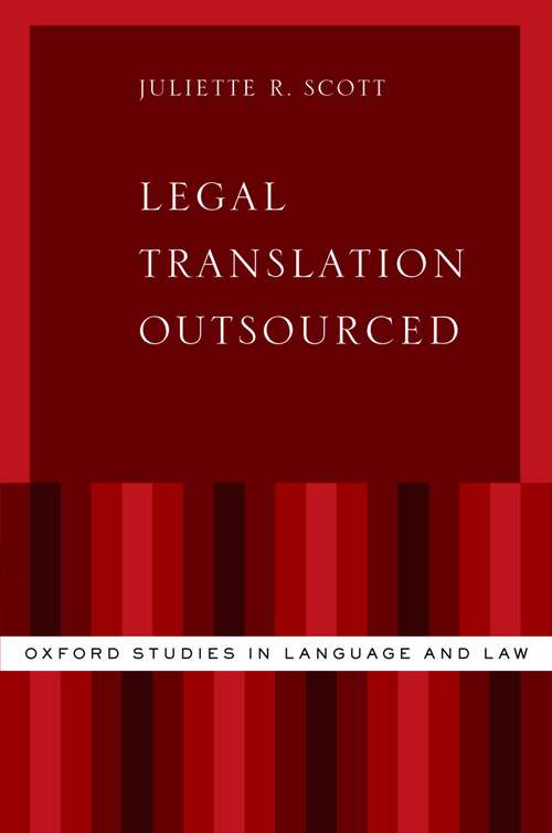 Book cover of Legal Translation Outsourced (Oxford Studies in Language and Law)