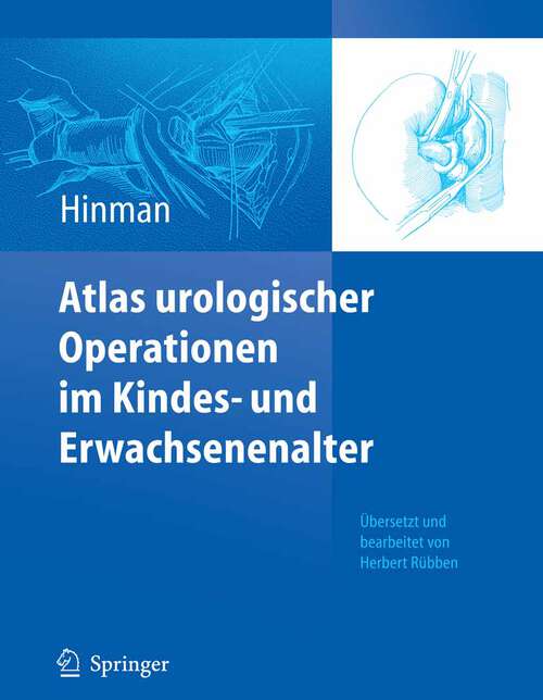 Book cover of Atlas urologischer Operationen im Kindes- und Erwachsenenalter (1. Aufl. 2007)