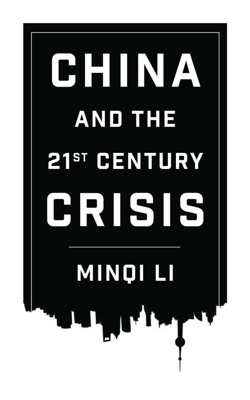 Book cover of China and the 21st Century Crisis