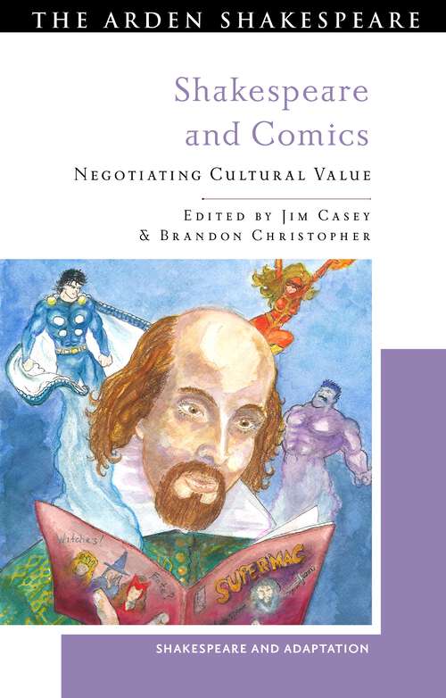 Book cover of Shakespeare and Comics: Negotiating Cultural Value (Shakespeare and Adaptation)