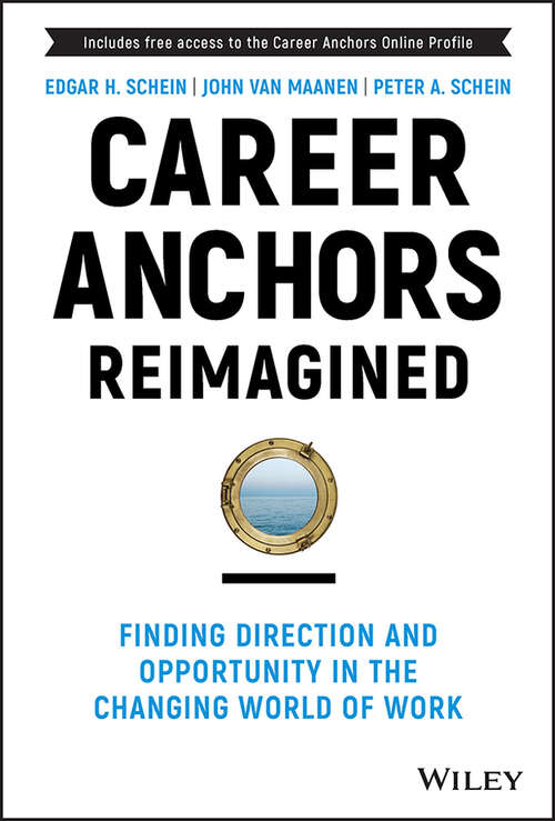 Book cover of Career Anchors Reimagined: Finding Direction and Opportunity in the Changing World of Work (5) (Jossey-Bass Leadership Series)