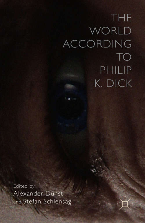 Book cover of The World According to Philip K. Dick (2015)