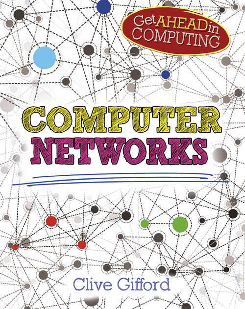 Book cover of Computer Networks (Get Ahead in Computing #4)