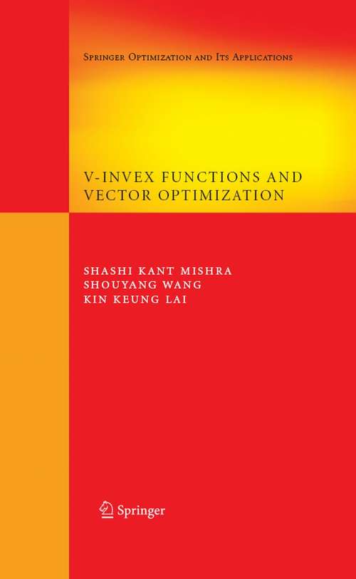 Book cover of V-Invex Functions and Vector Optimization (2008) (Springer Optimization and Its Applications #14)