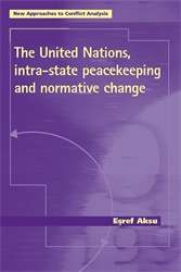 Book cover of The United Nations, intra-state peacekeeping and normative change