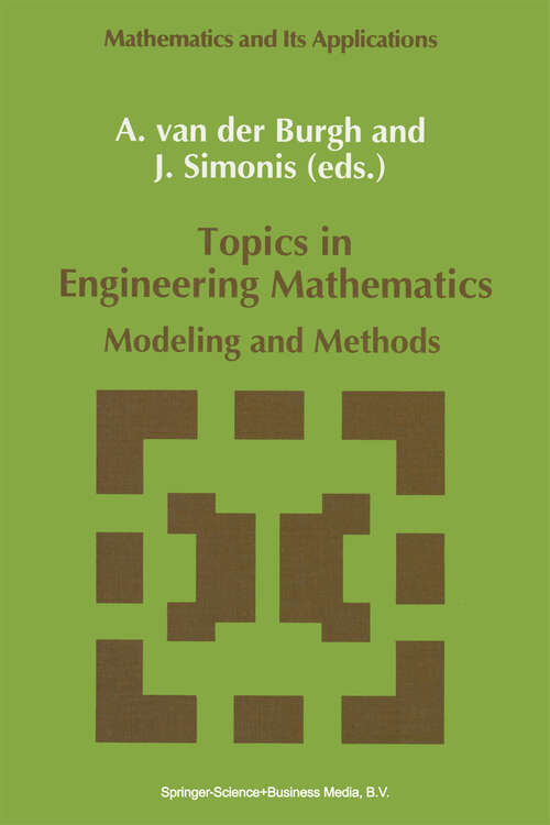 Book cover of Topics in Engineering Mathematics: Modeling and Methods (1992) (Mathematics and Its Applications #81)