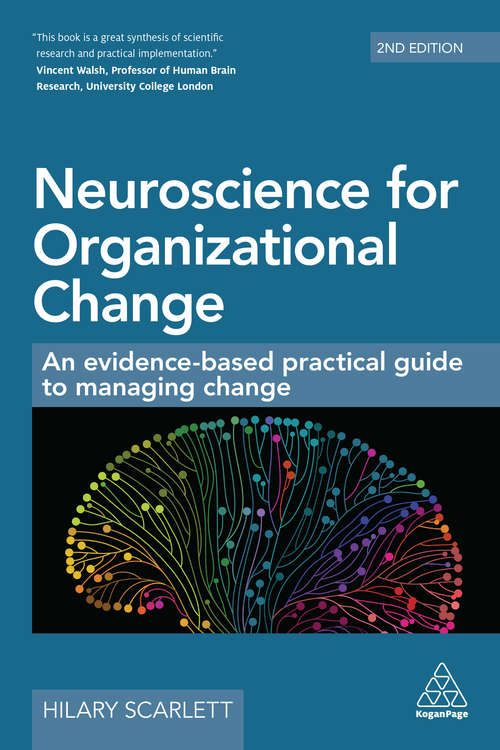 Book cover of Neuroscience for Organizational Change: An Evidence-based Practical Guide to Managing Change (2)