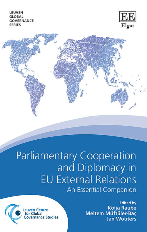 Book cover of Parliamentary Cooperation and Diplomacy in EU External Relations (PDF): An Essential Companion (Leuven Global Governance series)