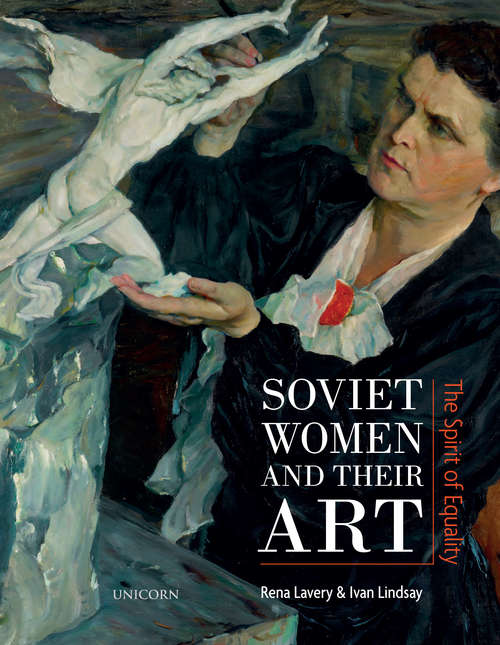 Book cover of Soviet Women and their Art: The Spirit of Equality