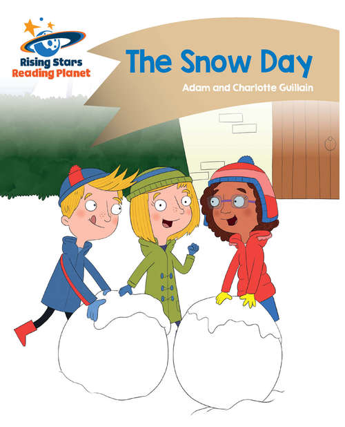 Book cover of Reading Planet - The Snow Day - Gold: Comet Street Kids (PDF)