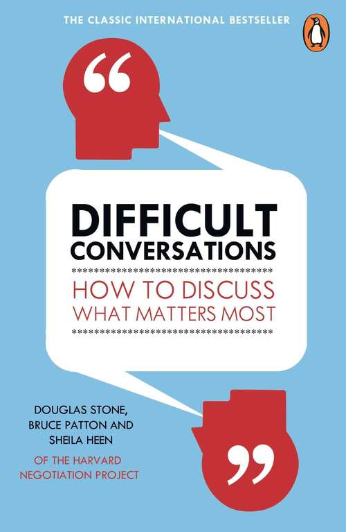 Book cover of Difficult Conversations: How to Discuss What Matters Most (10)