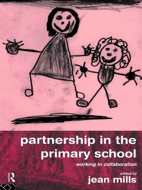 Book cover of Partnership in the Primary School: Working in Collaboration