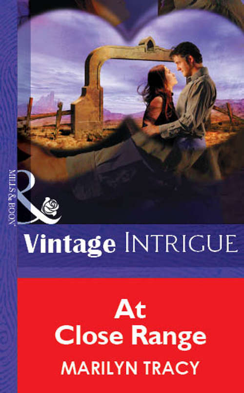 Book cover of At Close Range (ePub First edition) (Mills And Boon Vintage Intrigue Ser.: No. 1222)