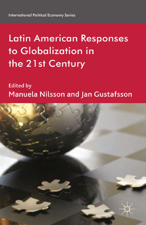 Book cover of Latin American Responses to Globalization in the 21st Century (2012) (International Political Economy Series)