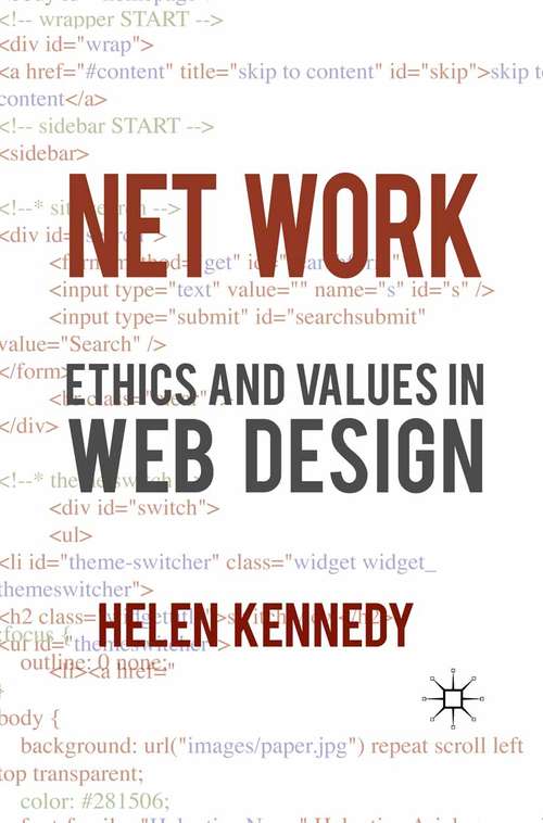 Book cover of Net Work: Ethics and Values in Web Design (2012)