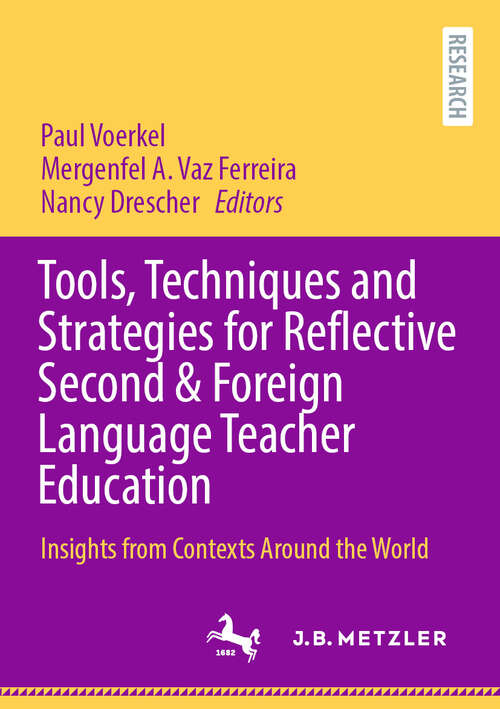 Book cover of Tools, Techniques and Strategies for Reflective Second & Foreign Language Teacher Education: Insights from Contexts Around the World (2024)